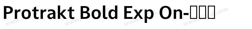 Protrakt Bold Exp On字体转换